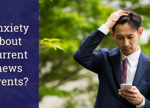 Anxiety about Current News Events?